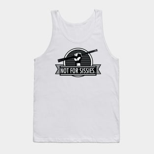 Not For Sissies - Percussion Wear Tank Top